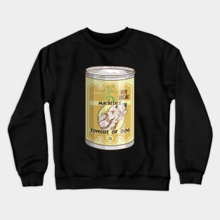 Tongue of dog MACBETH witches Crewneck Sweatshirt